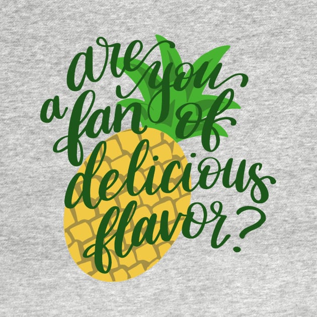 Are you a fan of delicious flavor? by CraftyNinja